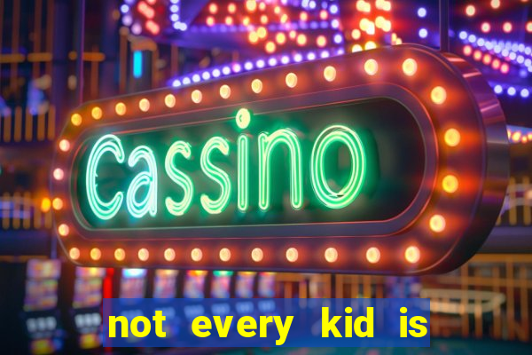 not every kid is a football and basketball star but there are plenty